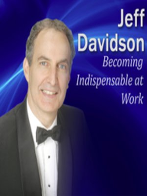cover image of Becoming Indispensable at Work